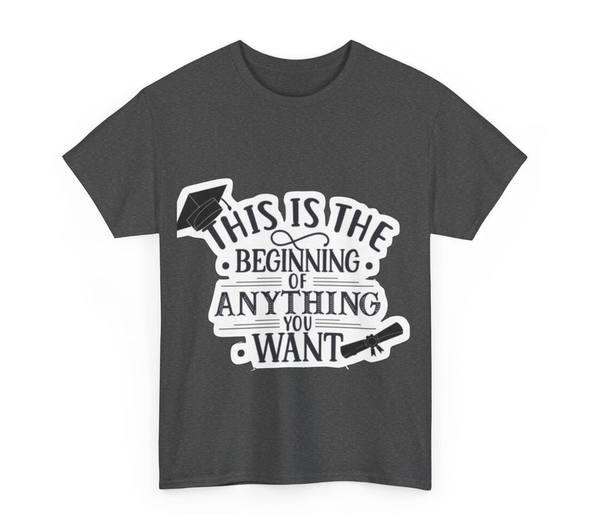 This is the beginning of anything you want - Unisex Heavy Cotton Tee