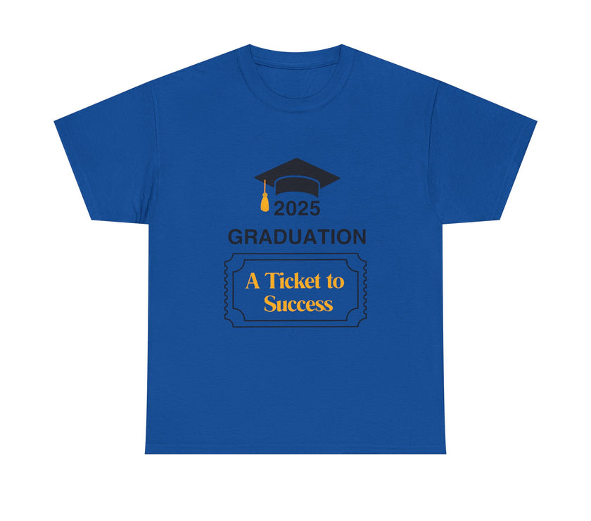 2025 Graduation A Ticket to Success - Unisex Heavy Cotton Tee