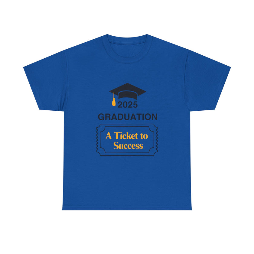 2025 Graduation A Ticket to Success - Unisex Heavy Cotton Tee