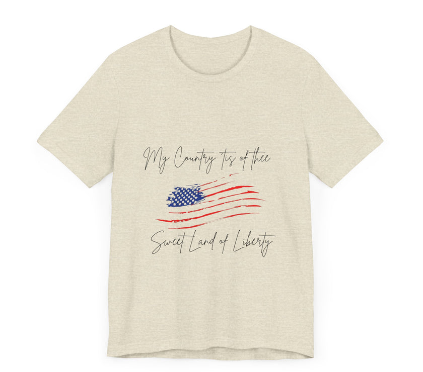 My country 'tis of thee, Sweet land of liberty - Unisex Jersey Short Sleeve Tee