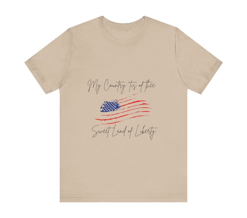 My country 'tis of thee, Sweet land of liberty - Unisex Jersey Short Sleeve Tee