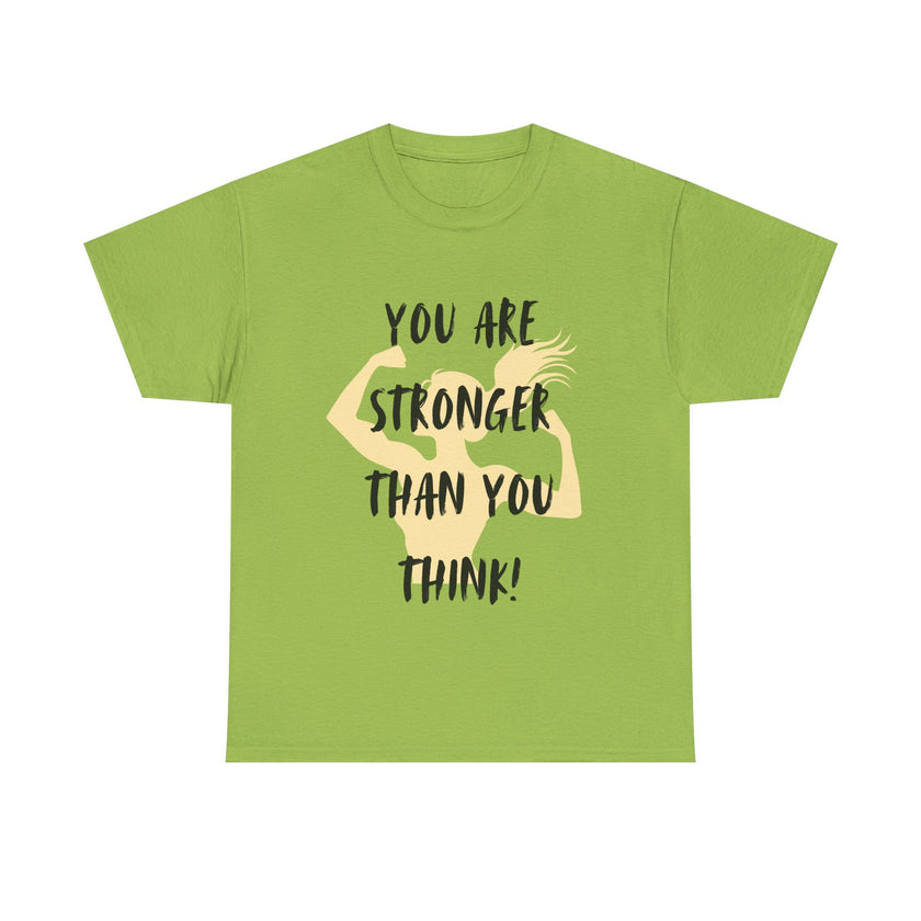 You are Stronger than you Think - Unisex Heavy Cotton Tee