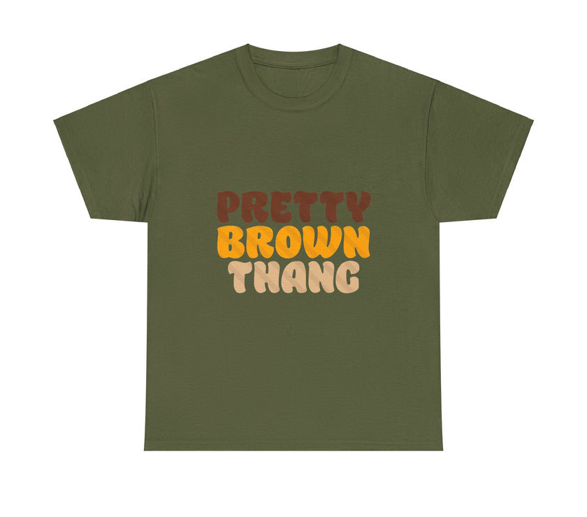 Pretty Brown Thang - Unisex Heavy Cotton Tee