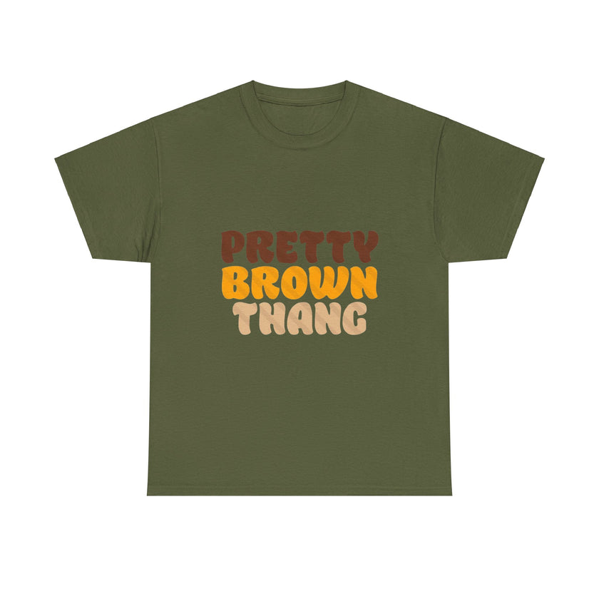 Pretty Brown Thang - Unisex Heavy Cotton Tee