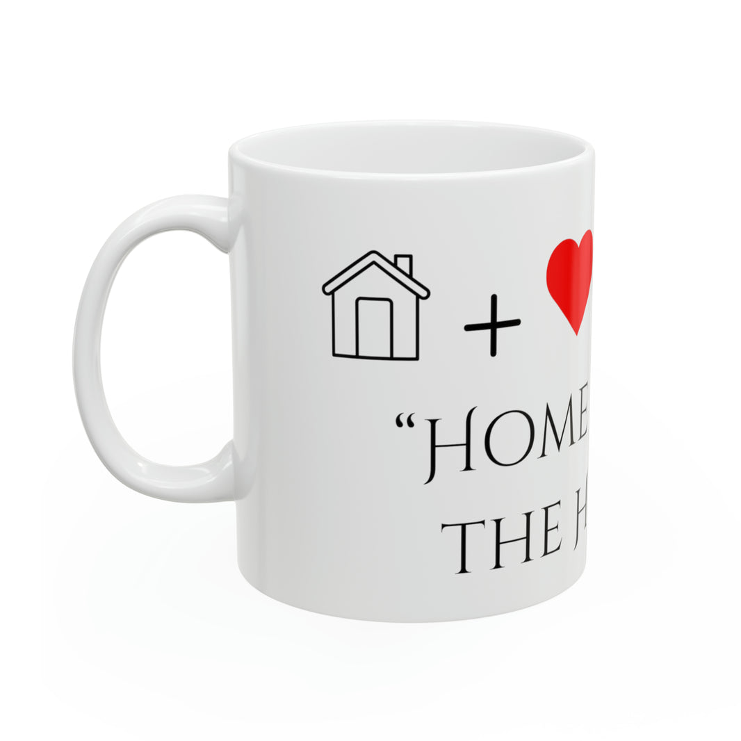 "Home is where the Heart is" Ceramic Mug, 11oz