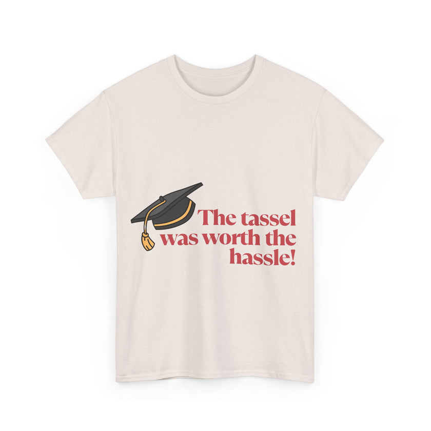 The Tassel was worth the Hassle - Unisex Heavy Cotton Tee