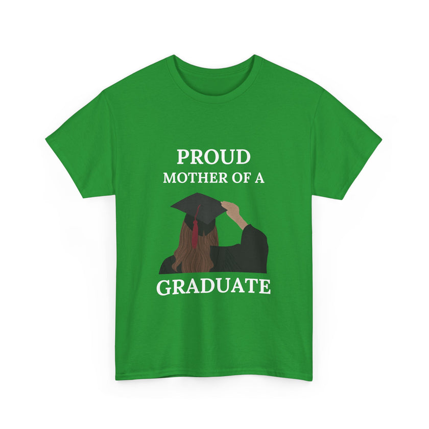 Proud Mother of a Graduate - Unisex Heavy Cotton Tee