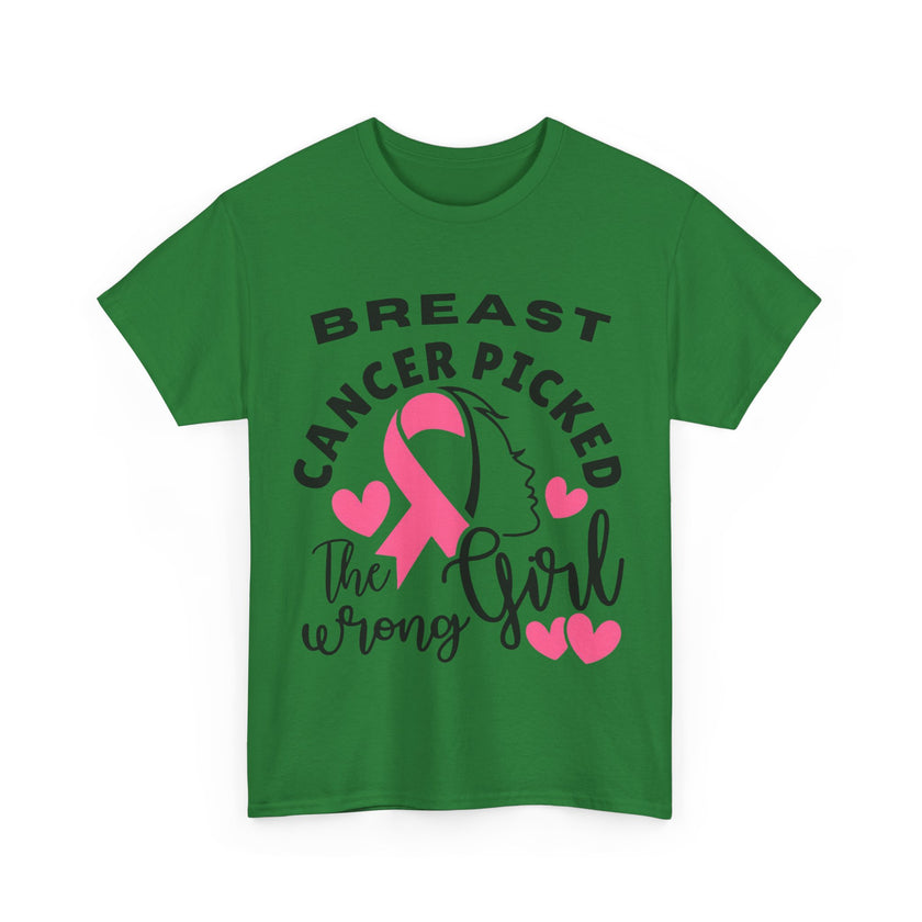 Breast Cancer Picked the Wrong Girl - Unisex Heavy Cotton Tee