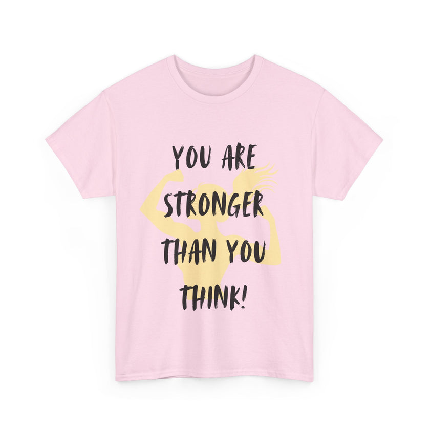 You are Stronger than you Think - Unisex Heavy Cotton Tee