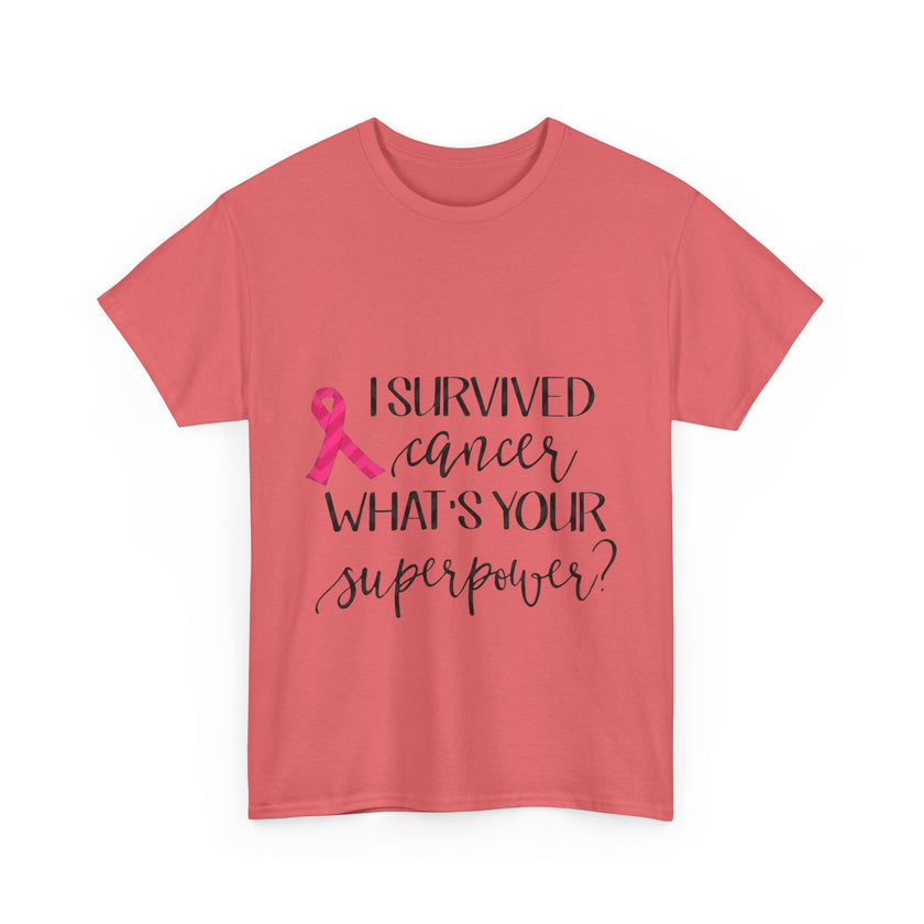 I Survived Cancer, What is your Super Power? - Unisex Heavy Cotton Tee