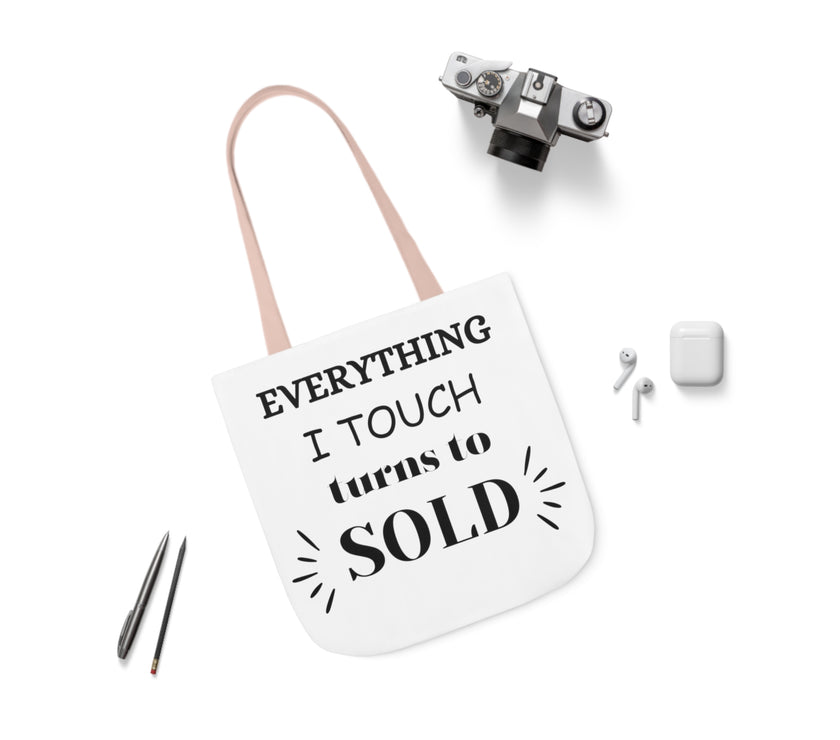 "Everything I Touch turns to Sold" Canvas Tote Bag, 5-Color Straps