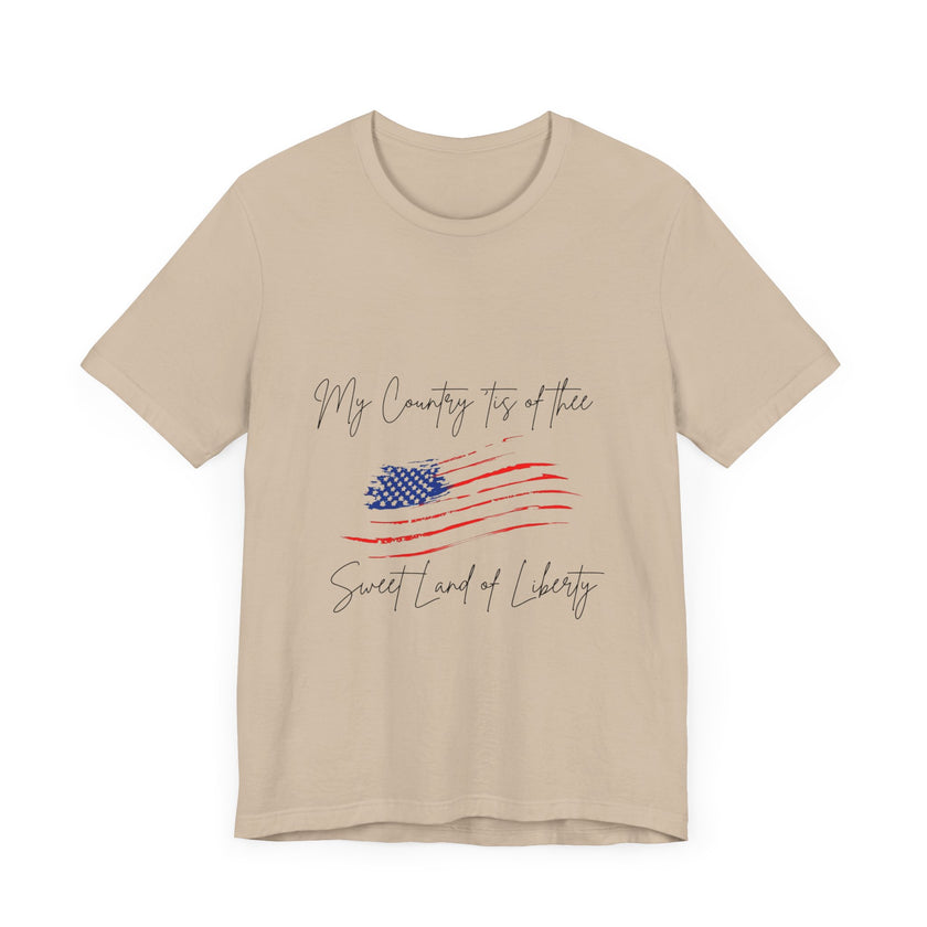 My country 'tis of thee, Sweet land of liberty - Unisex Jersey Short Sleeve Tee