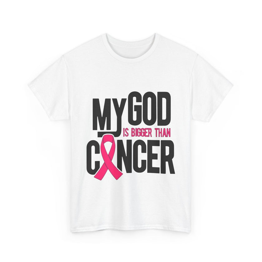 My God is Bigger Than Cancer - Unisex Heavy Cotton Tee