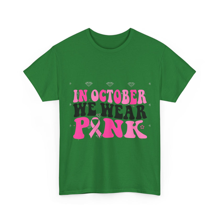In October We Wear Pink - Unisex Heavy Cotton Tee