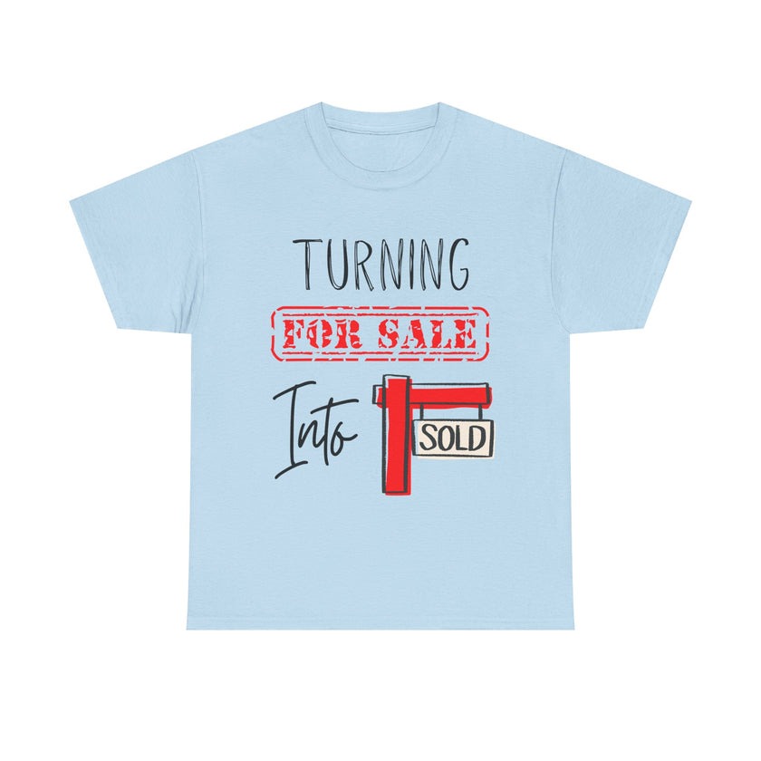 Turning For Sale into Sold - Unisex Heavy Cotton Tee