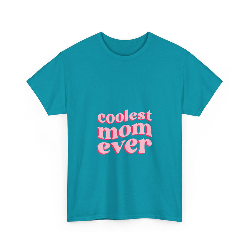 Coolest Mom Ever - Unisex Heavy Cotton Tee