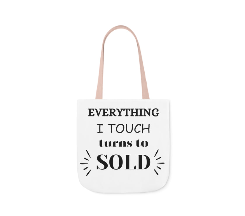 "Everything I Touch turns to Sold" Canvas Tote Bag, 5-Color Straps