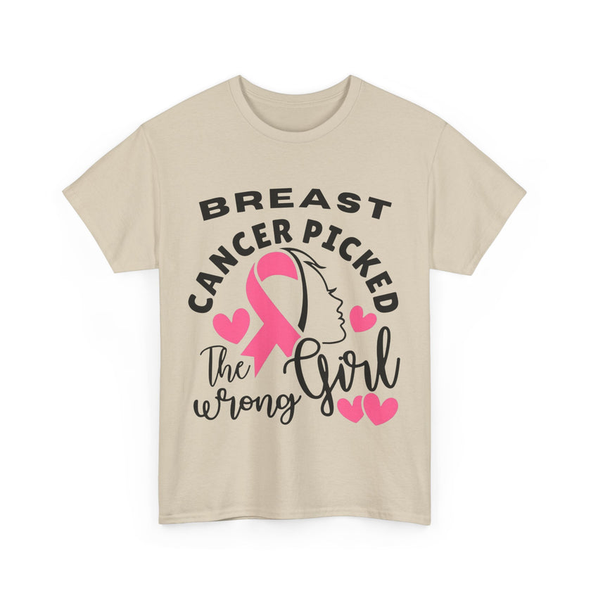 Breast Cancer Picked the Wrong Girl - Unisex Heavy Cotton Tee