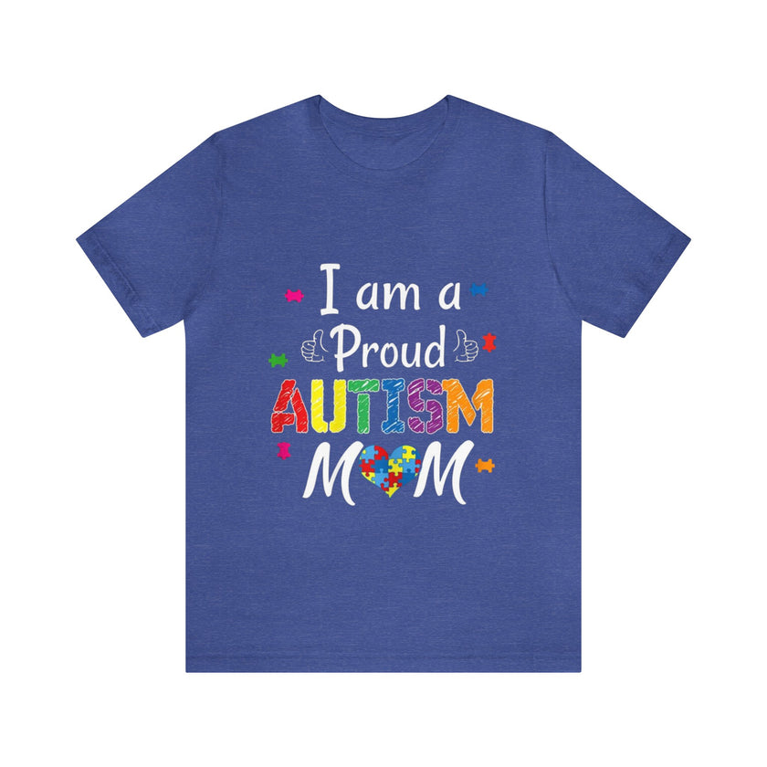 "I am a Proud Autism Mom" Unisex Jersey Short Sleeve Tee