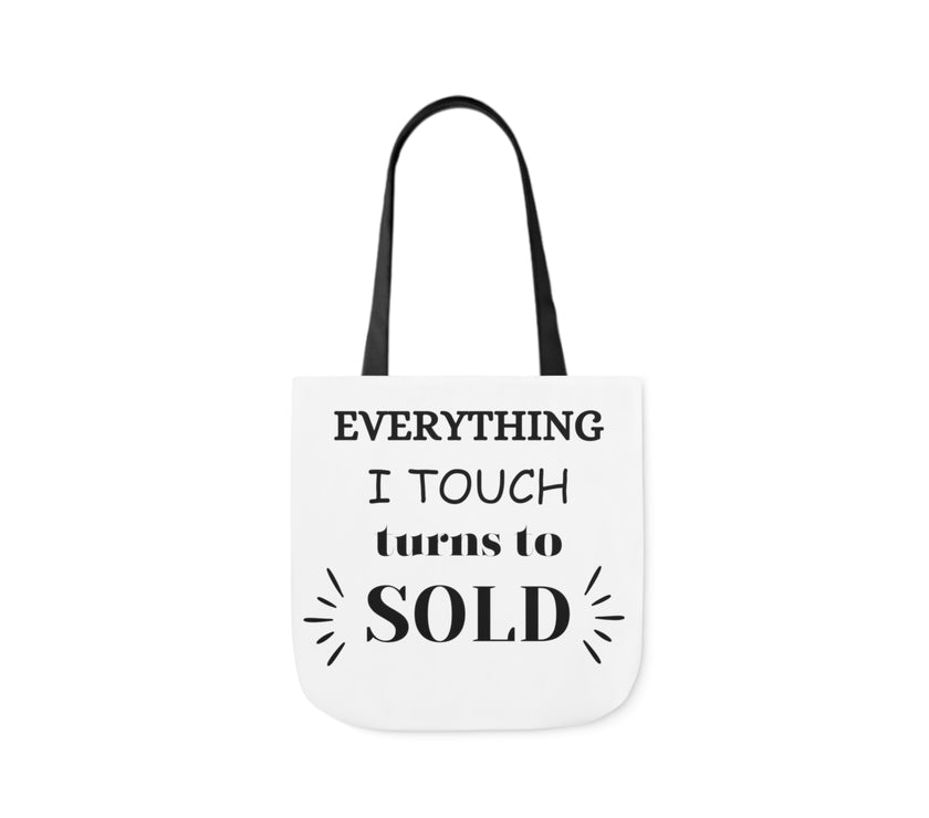 "Everything I Touch turns to Sold" Canvas Tote Bag, 5-Color Straps