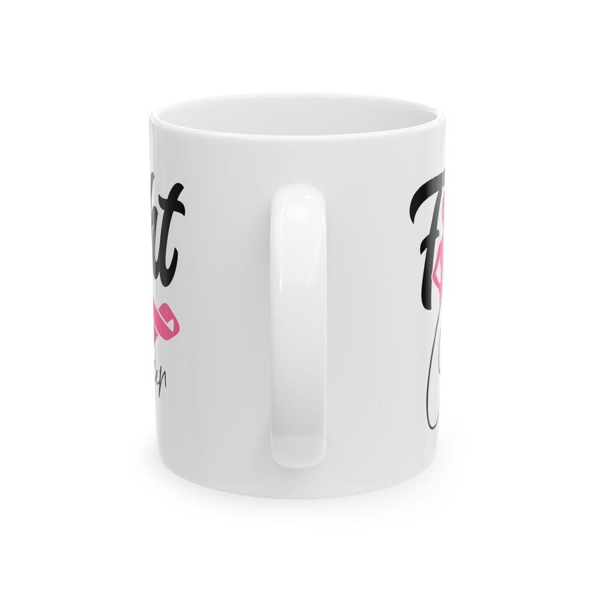 Fight Cancer - Ceramic Mug, (11oz, 15oz)