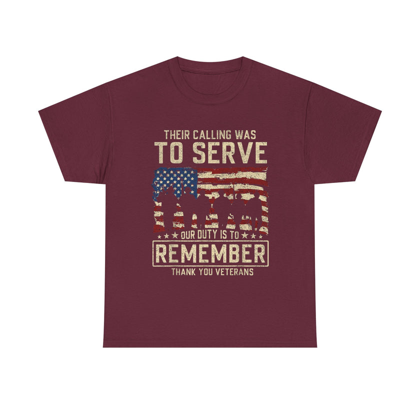 Their Call Was To Serve, Our Duty Is To Remember - Unisex Heavy Cotton Tee