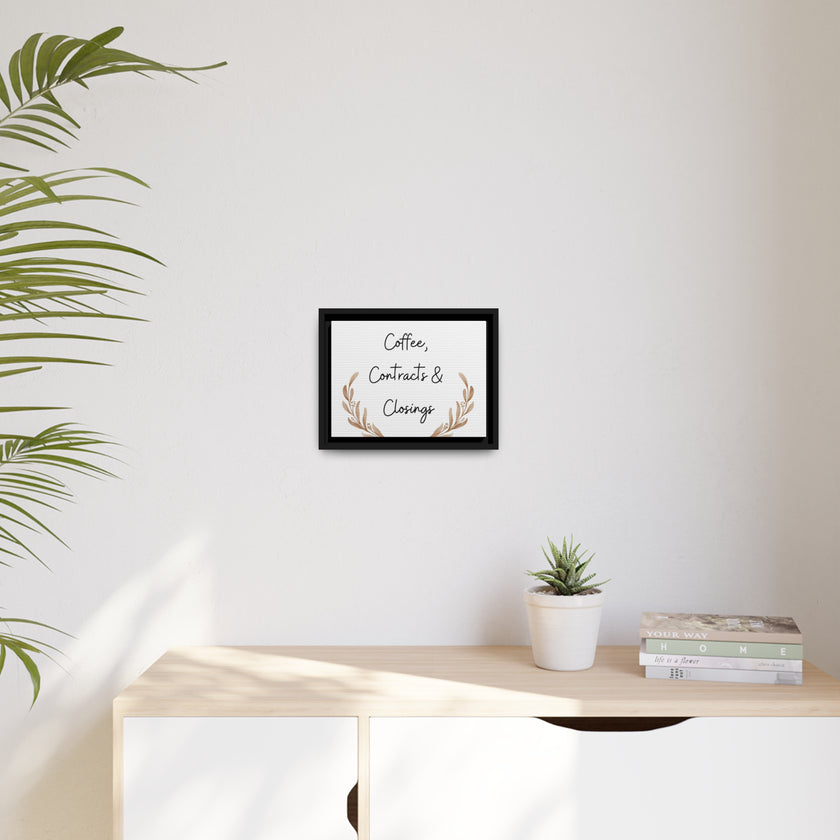 "Coffee, Contracts & Closings" Matte Canvas, Black Frame