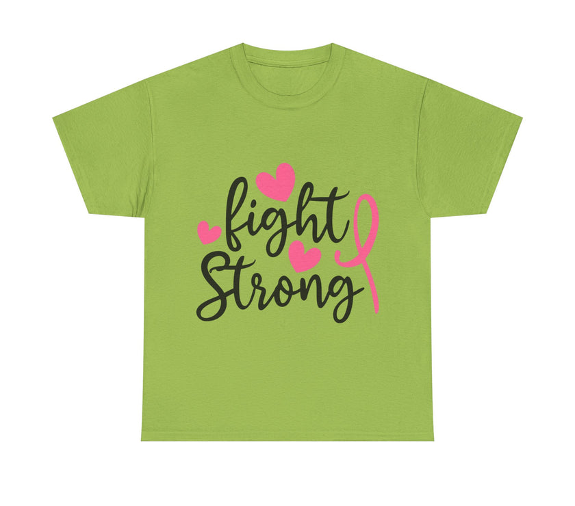Fight Strong - Unisex Heavy Cotton Tee