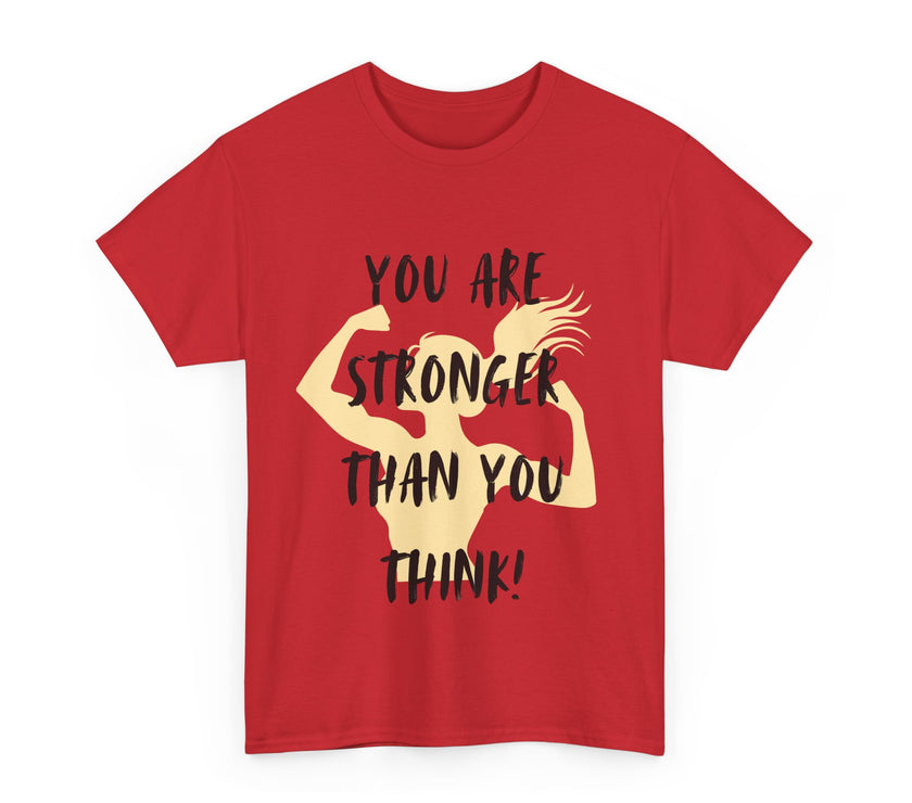 You are Stronger than you Think - Unisex Heavy Cotton Tee