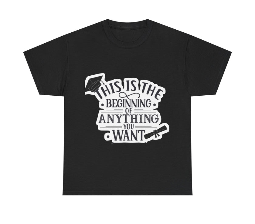 This is the beginning of anything you want - Unisex Heavy Cotton Tee