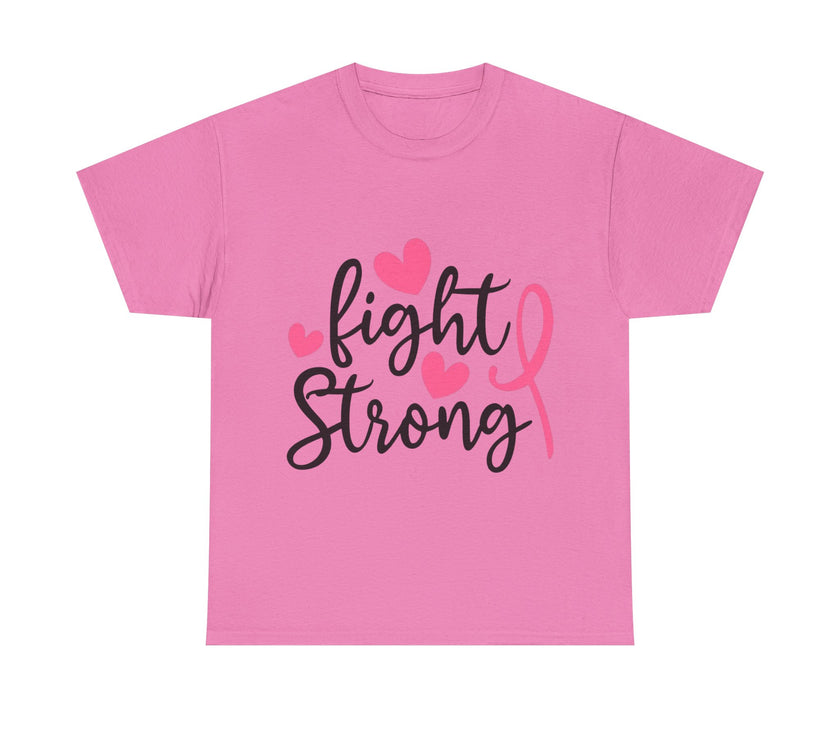 Fight Strong - Unisex Heavy Cotton Tee
