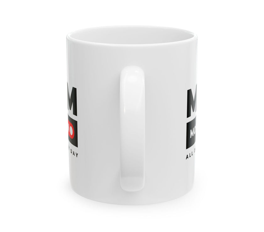 Mom Mode On - Ceramic Mug, (11oz, 15oz)