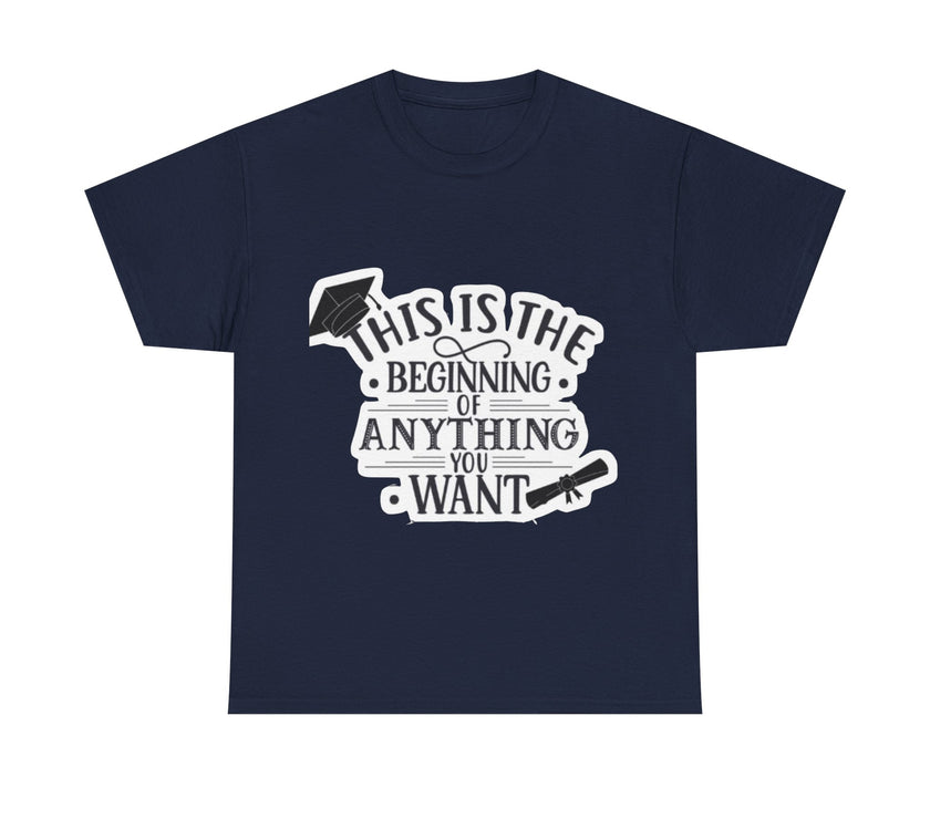 This is the beginning of anything you want - Unisex Heavy Cotton Tee