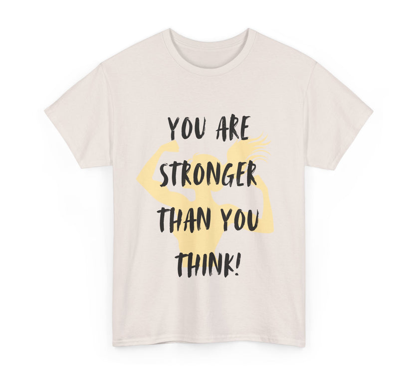 You are Stronger than you Think - Unisex Heavy Cotton Tee