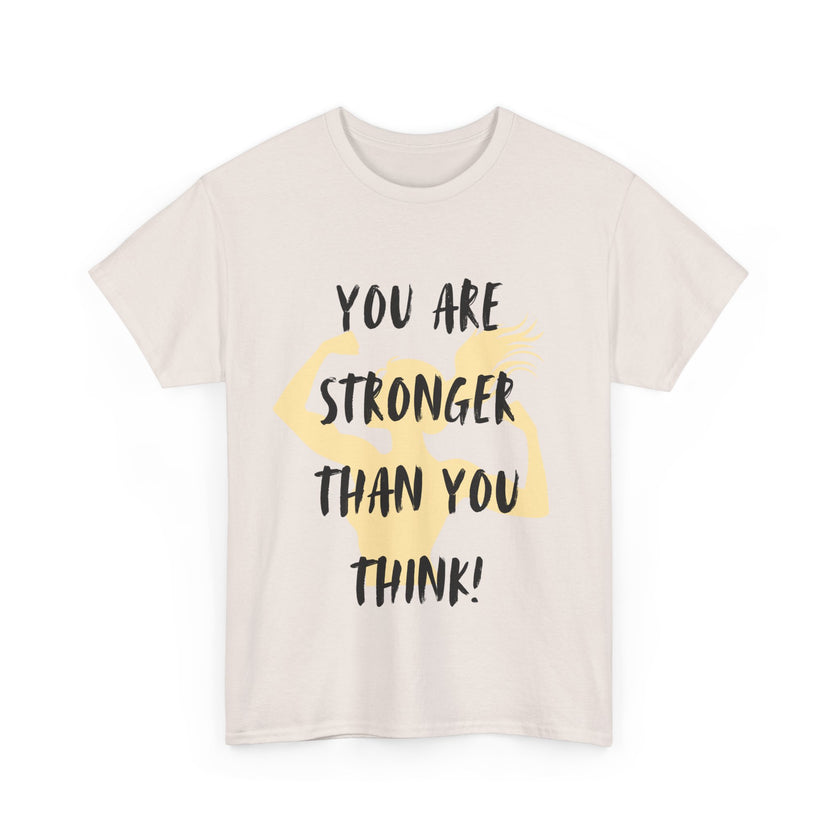 You are Stronger than you Think - Unisex Heavy Cotton Tee