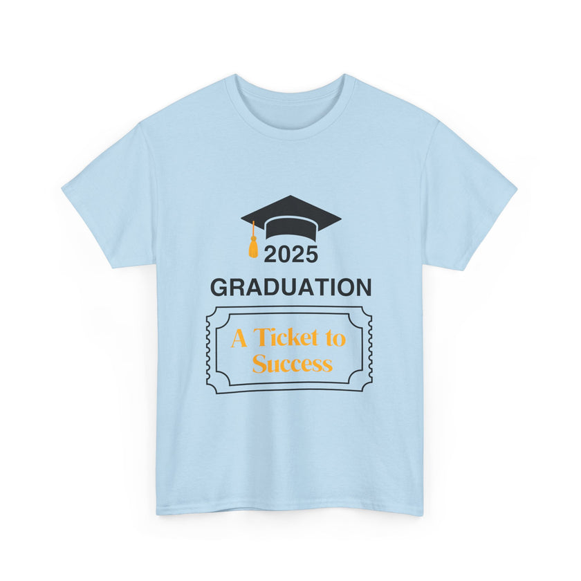 2025 Graduation A Ticket to Success - Unisex Heavy Cotton Tee