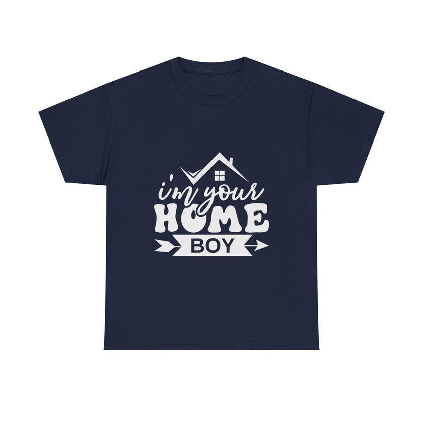 I'm Your Home Boy - Unisex Heavy Cotton Tee