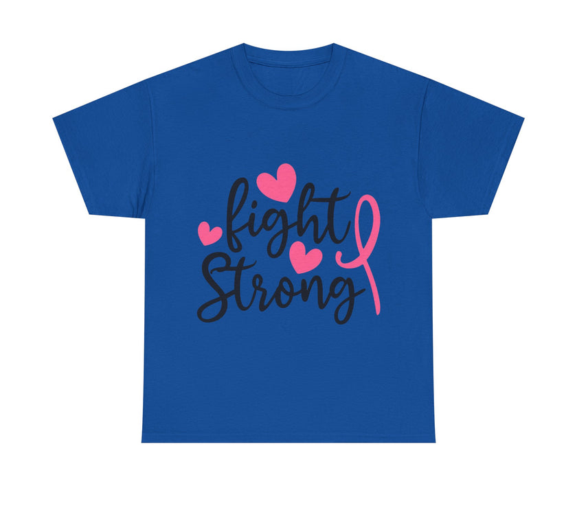 Fight Strong - Unisex Heavy Cotton Tee