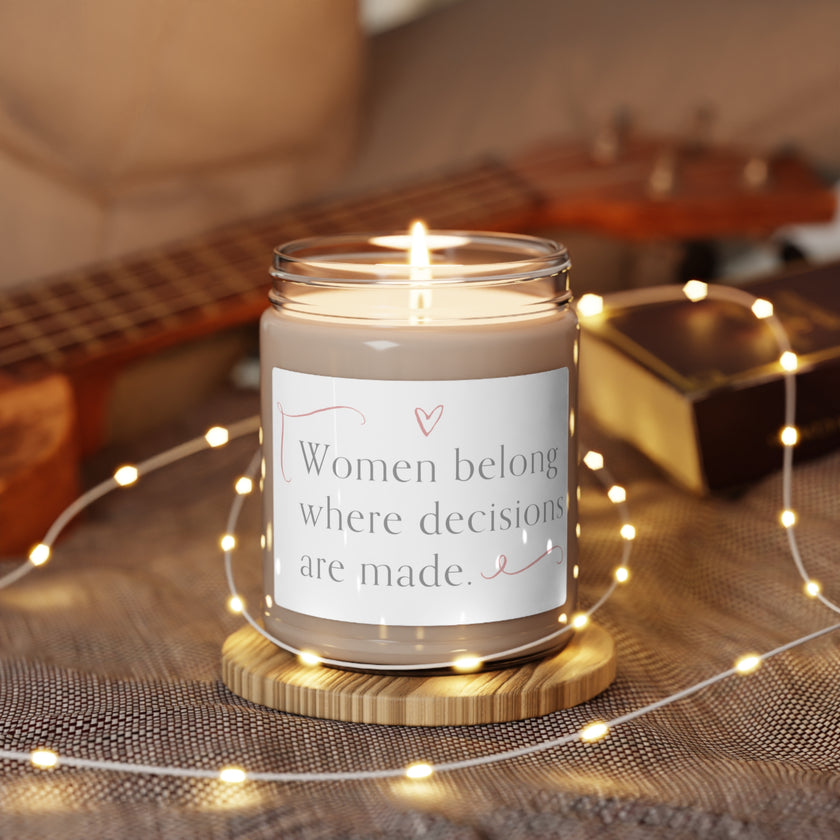 " Women belong where decisions are made" Cinnamon Vanilla Scented Soy Candle, 9oz