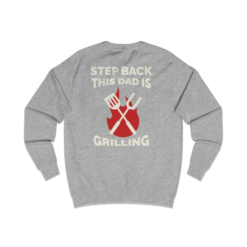 Expression Hub Step Back This Dad is Grilling Men's Sweatshirt MTS-06