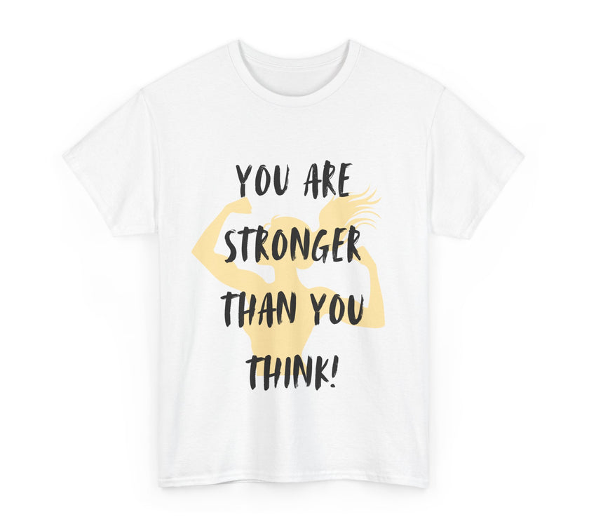 You are Stronger than you Think - Unisex Heavy Cotton Tee