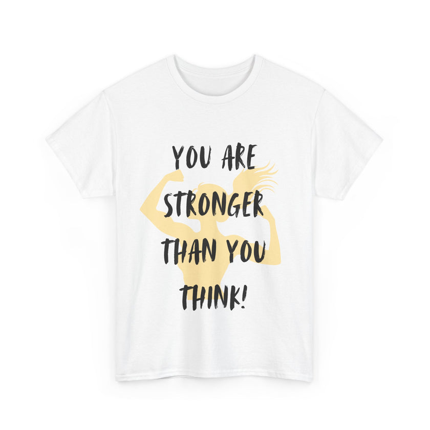 You are Stronger than you Think - Unisex Heavy Cotton Tee