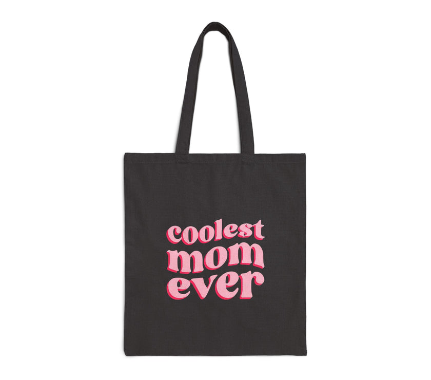 Coolest Mom Ever - Cotton Canvas Tote Bag
