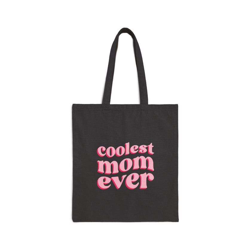 Coolest Mom Ever - Cotton Canvas Tote Bag