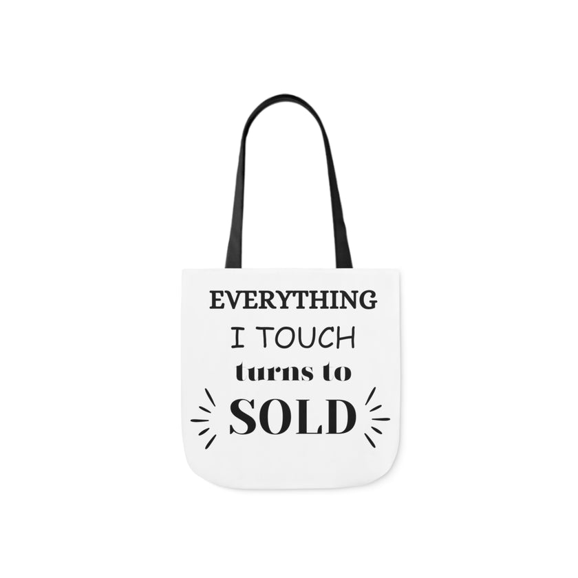 "Everything I Touch turns to Sold" Canvas Tote Bag, 5-Color Straps