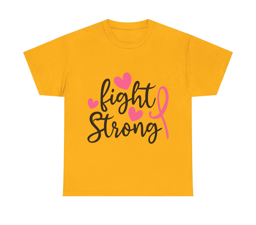 Fight Strong - Unisex Heavy Cotton Tee