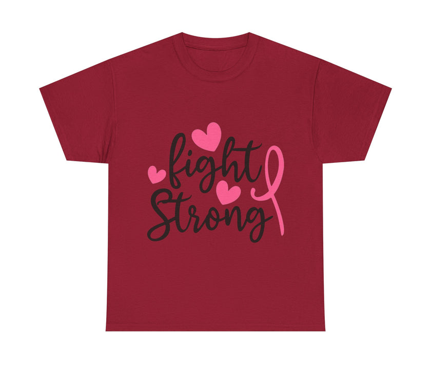 Fight Strong - Unisex Heavy Cotton Tee