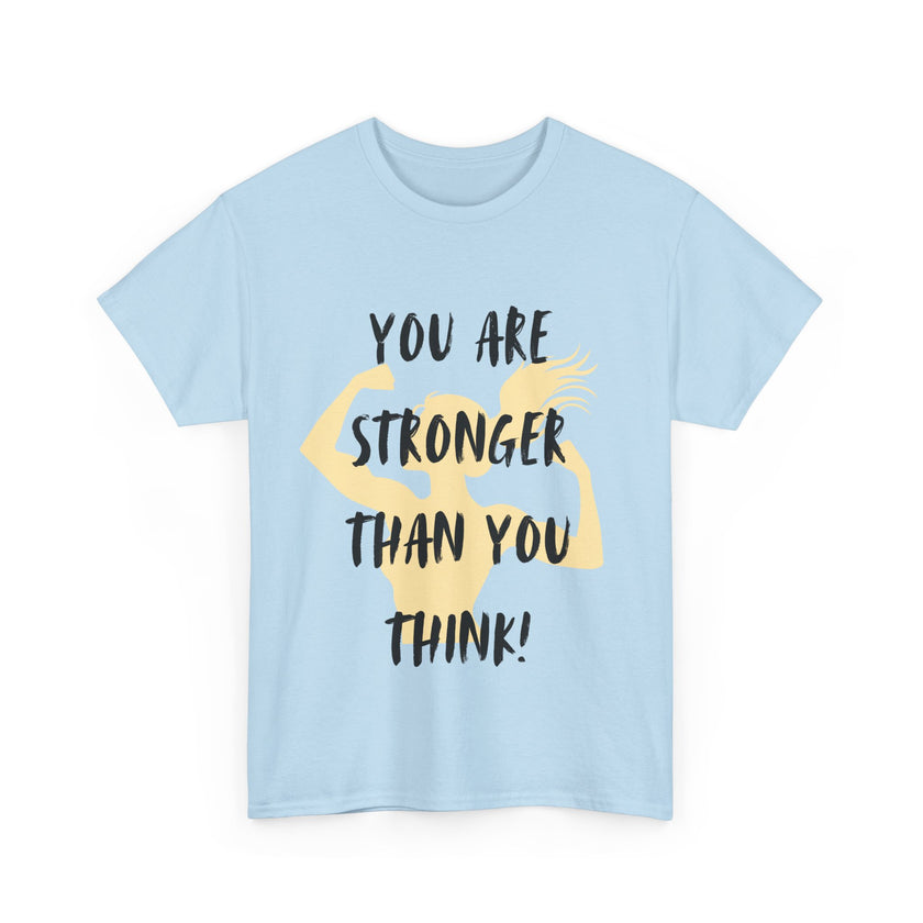 You are Stronger than you Think - Unisex Heavy Cotton Tee