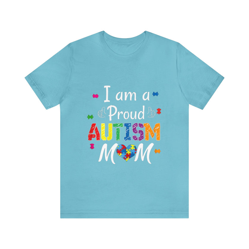 "I am a Proud Autism Mom" Unisex Jersey Short Sleeve Tee