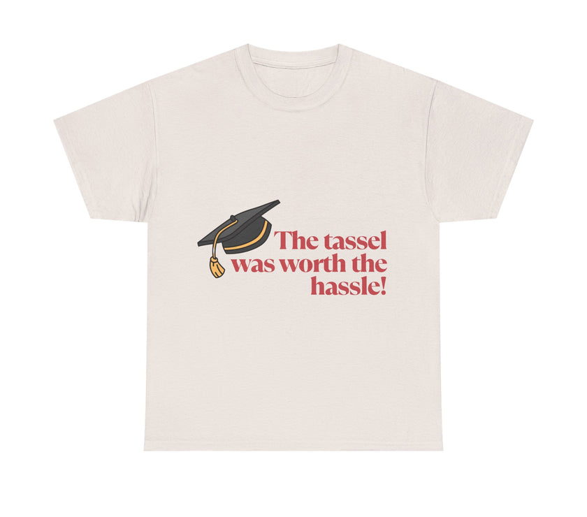 The Tassel was worth the Hassle - Unisex Heavy Cotton Tee